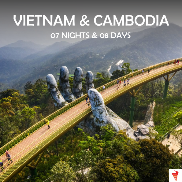 GLIMPSES OF VIETNAM & CAMBODIA FOR 07 NIGHTS & 08 DAYS