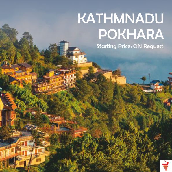 KATHMANDU-POKHARA FOR 05 NIGHTS & 06 DAYS