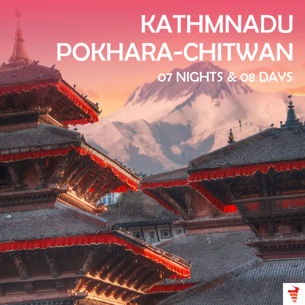 KATHMNADU-POKHARA-CHITWAN FOR 07 NIGHTS & 08 DAYS