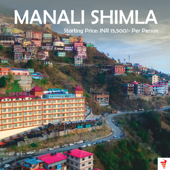 MANALI-SHIMLA FOR 05 NIGHTS AND 06 DAYS
